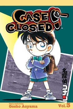 Case Closed, Vol. 3 - Book #3 of the 名探偵コナン [Meitantei Conan]