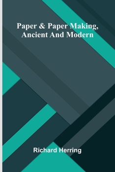 Paperback Paper & paper making, ancient and modern Book
