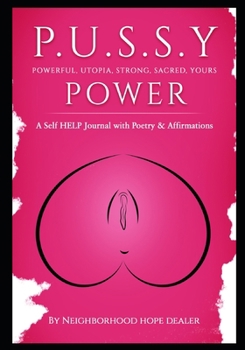 Paperback Pussy Power: Powerful, Utopia, Strong, Sacred, Yours Book