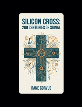 Paperback Silicon Cross: 200 Centuries of Signal Book