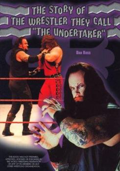 Paperback The Story of the Wrestler They Call "the Undertaker" (Pro Wrestling Legends) Book