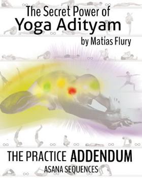 Paperback The Secret Power of Yoga Adityam Adendum: Asana Series Book