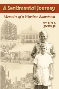 Paperback A Sentimental Journey: Memoirs of a Wartime Boomtown Book