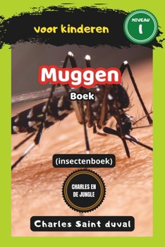 Charles en de Jungle: Muggen boek voor kinderen (insectenboek) (Dutch Edition)