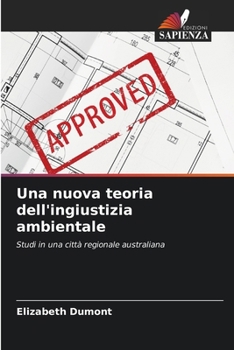 Paperback Una nuova teoria dell'ingiustizia ambientale [Italian] Book