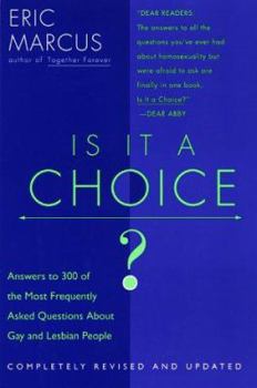 Paperback Is It a Choice - Revised Edition: Answers to 300 of the Most Frequently Asked Questions about Gays and Lesbian People Book
