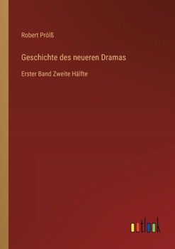 Paperback Geschichte des neueren Dramas: Erster Band Zweite Hälfte [German] Book