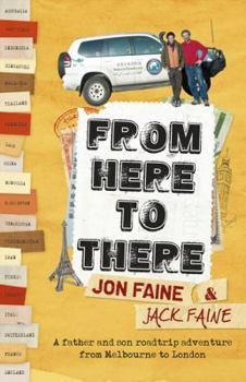 Paperback From Here to There: A Father and Son Roadtrip Adventure from Melbourne to London Book