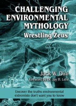 Hardcover Challenging Environmental Mythology: Wrestling Zeus Book