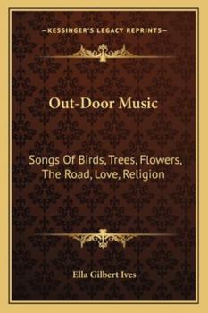 Paperback Out-Door Music: Songs Of Birds, Trees, Flowers, The Road, Love, Religion Book