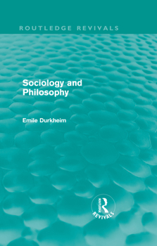 Hardcover Sociology and Philosophy (Routledge Revivals) Book