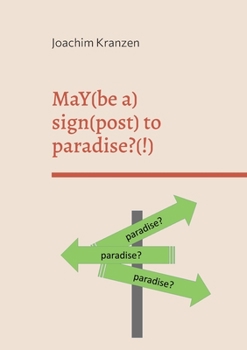 Paperback MaY(be a) sign(post) to paradise?(!) Book