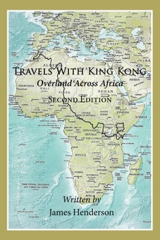 Paperback Travels With King Kong: Overland Across Africa Book
