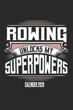 Rugby Unlocks My Superpowers Calender 2020: Funny Cool Rugby Calender 2020 | Monthly & Weekly Planner - 6x9 - 128 Pages - Cute Gift For Rugby Players, Coaches, Athletes, Enthusiasts, Fans