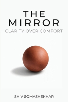 Paperback The Mirror: Clarity over Comfort Book