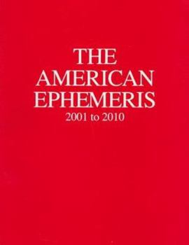 Paperback The American Ephemeris, 2001 to 2010 Book