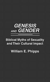 Hardcover Genesis and Gender: Biblical Myths of Sexuality and Their Cultural Impact Book