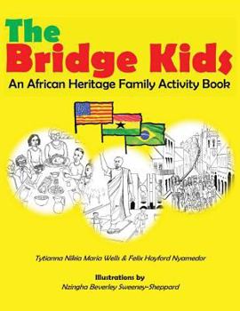 Paperback The Bridge Kids: An African Heritage Family Activity Book