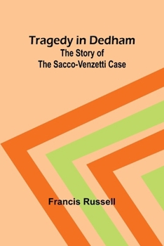 Paperback Tragedy in Dedham: The story of the Sacco-Venzetti case Book