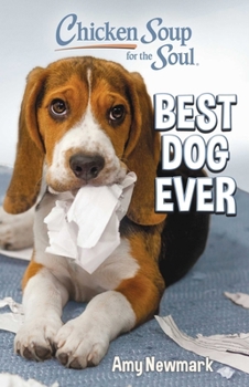 Paperback Chicken Soup for the Soul: Best Dog Ever Book