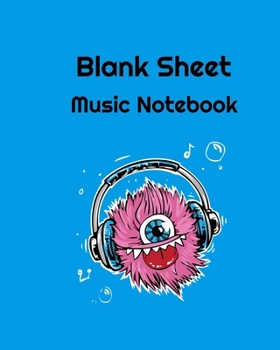 Blank Sheet Music Notebook: Music Manuscript Paper / Blank Music Sheets / Staff Paper / Notebook for Musicians (8" x 10" - 100 Pages) - 12 Stave