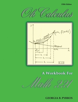 Paperback Oh Calculus: A Workbook for Math 221 Book