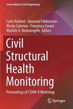 Paperback Civil Structural Health Monitoring: Proceedings of Cshm-8 Workshop Book
