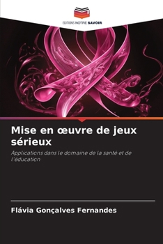 Paperback Mise en oeuvre de jeux sérieux [French] Book