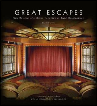 Great Escapes: New Designs for Home Theaters by Theo Kalomirakis