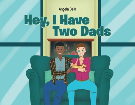 Paperback Hey, I Have Two Dads Book