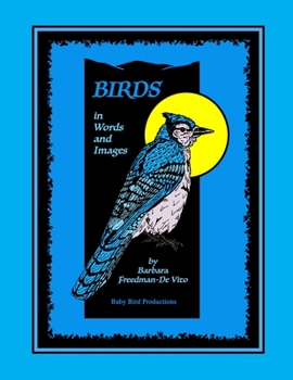 Paperback Birds in Words and Images: Original bird poems and bird illustrations in praise of the beauty and mystery of birds Book