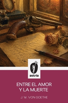 Entre el amor y la muerte (Spanish Edition)