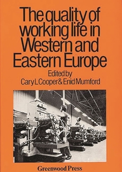 Hardcover Quality of Working Life in Western and Eastern Europe Book