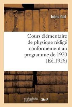 Paperback Cours Élémentaire de Physique Rédigé Conformément Au Programme de 1920 [French] Book