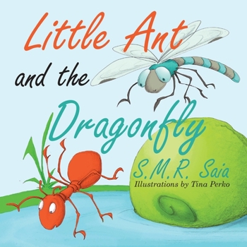 Paperback Little Ant and the Dragonfly: Every Truth Has Two Sides Book