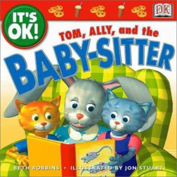 Paperback It's OK: Tom, Ally, and the Baby-sitter (It's OK!) Book
