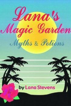 Paperback Lana's Magic Garden: Myths & Potions Book
