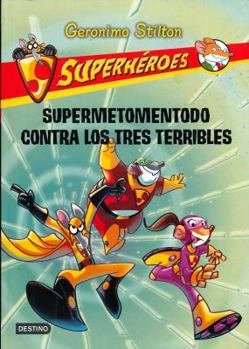 Supersquitt Contro i Terribli Tre - Book #4 of the Superhelden