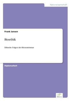 Paperback Bioethik: Ethische Folgen des Biozentrismus [German] Book