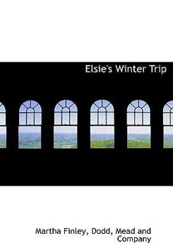 Hardcover Elsie's Winter Trip Book