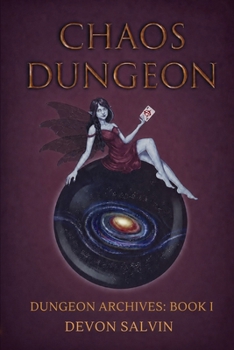 Paperback Chaos Dungeon: Book one of the Chaos Dungeon Archives - A litRPG Adventure Book