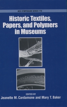 Hardcover Historic Textiles, Papers, and Polymers in Museums Book