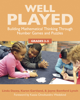 Paperback Well Played, Grades 3-5: Building Mathematical Thinking Through Number Games and Puzzles Book