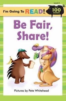 Paperback I'm Going to Read(r) (Level 2): Be Fair, Share! Book