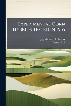 Paperback Experimental Corn Hybrids Tested in 1955 Book