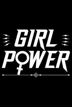 Paperback Girl Power: Feminist Journal Girl Power Notebook, Female Empowerment Journal Gifts, Female Power Feminism Feminist Notebook Journa Book