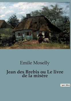 Paperback Jean des Brebis ou Le livre de la misère [French] Book