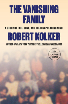 The Vanishing Family: A Story of Fate, Love, and the Disappearing Mind