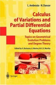 Paperback Calculus of Variations and Partial Differential Equations: Topics on Geometrical Evolution Problems and Degree Theory Book