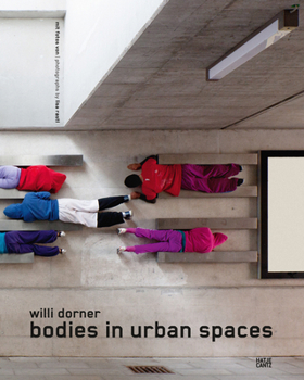 Hardcover Willi Dorner: Bodies in Urban Spaces Book